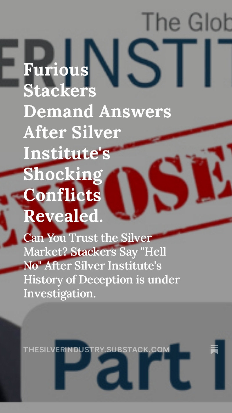 Furious Stackers Demand Answers After Silver Institute’s Shocking Conflicts Revealed.